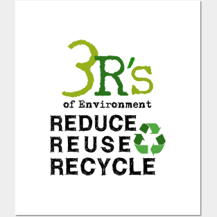 3 R's of Environment - Reduce, Reuse, Recycle, save the planet Posters and Art